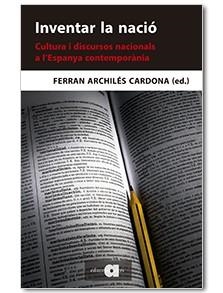 INVENTAR LA NACIO | 9788416260324 | ARCHILES, FERRAN | Llibreria La Gralla | Librería online de Granollers