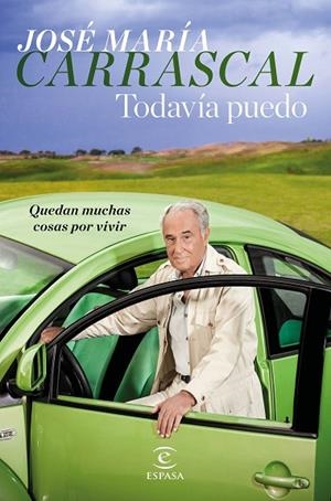 TODAVÍA PUEDO | 9788467051025 | CARRASCAL, JOSÉ MARÍA | Llibreria La Gralla | Librería online de Granollers