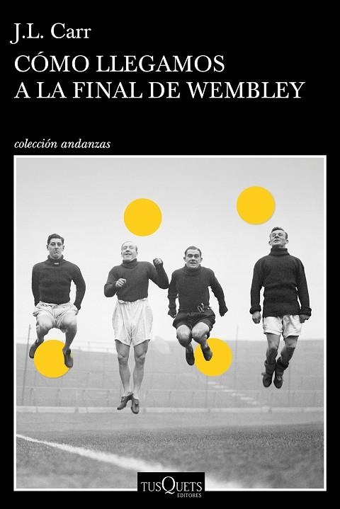 CÓMO LLEGAMOS A LA FINAL DE WEMBLEY | 9788490664803 | CARR, JOSEPH LLOYD | Llibreria La Gralla | Llibreria online de Granollers