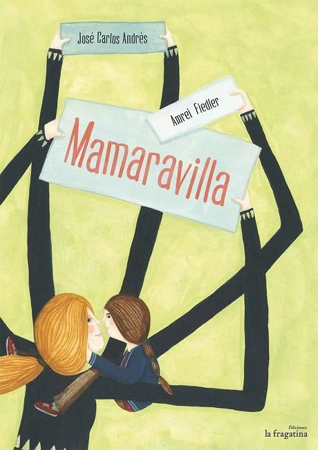 MAMAMARAVILLA | 9788416566181 | ANDRÉS, JOSÉ CARLOS | Llibreria La Gralla | Librería online de Granollers