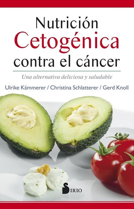 NUTRICIÓN CETOGÉNICA CONTRA EL CÁNCER | 9788416579990 | KÄMERER, ULRIKE/SCHLATTERER, CHRISTINA/KNOLL, GERD | Llibreria La Gralla | Llibreria online de Granollers