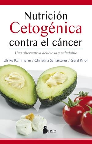 NUTRICIÓN CETOGÉNICA CONTRA EL CÁNCER | 9788416579990 | KÄMERER, ULRIKE/SCHLATTERER, CHRISTINA/KNOLL, GERD | Llibreria La Gralla | Librería online de Granollers
