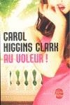 AU VOLEUR | 9782253166405 | HIGGINS CLARK C | Llibreria La Gralla | Librería online de Granollers