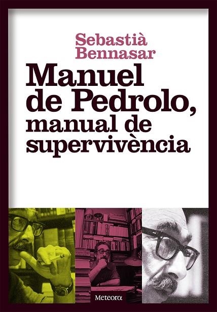 MANUEL DE PEDROLO, MANUAL DE SUPERVIVÈNCIA | 9788494698248 | BENNASAR, SEBASTIA | Llibreria La Gralla | Llibreria online de Granollers