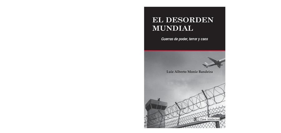DESORDEN MUNDIAL, EL | 9788494794803 | MONIZ BANDEIRA, LUIS ALBERTO | Llibreria La Gralla | Llibreria online de Granollers