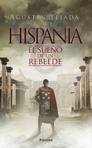 HISPANIA | 9788416970711 | TEJADA, AGUSTIN | Llibreria La Gralla | Llibreria online de Granollers