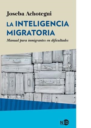 INTELIGENCIA MIGRATORIA, LA  | 9788416737215 | ACHOTEGUI, JOSEBA | Llibreria La Gralla | Librería online de Granollers