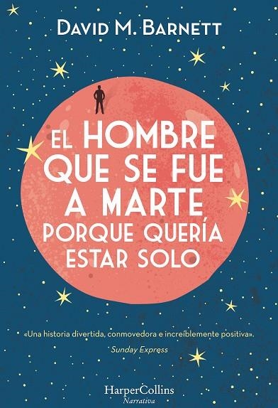 HOMBRE QUE SE FUE A MARTE PORQUE QUERIA ESTAR SOLO, EL | 9788491392057 | BARNETT, DAVID M. | Llibreria La Gralla | Llibreria online de Granollers
