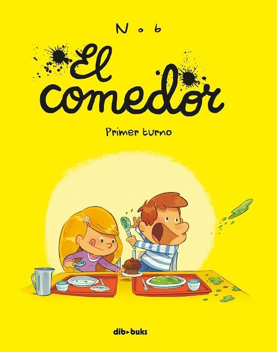 COMEDOR, EL. PRIMER TURNO | 9788416507801 | NOB | Llibreria La Gralla | Llibreria online de Granollers