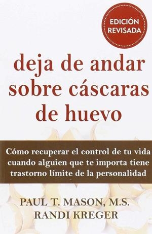 DEJA DE ANDAR SOBRE CÁSCARAS DE HUEVO. EDICIÓN REVISADA | 9788493774356 | MASON, PAUL T./KREGER, RANDI | Llibreria La Gralla | Librería online de Granollers