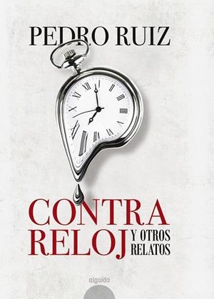 CONTRA RELOJ | 9788490678572 | RUIZ, PEDRO | Llibreria La Gralla | Llibreria online de Granollers