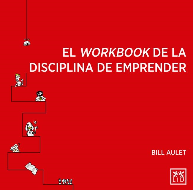 WORKBOOK DE LA DISCIPLINA DE EMPRENDER, EL | 9788416624270 | AULET, BILL | Llibreria La Gralla | Llibreria online de Granollers