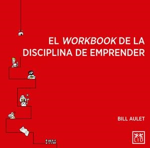 WORKBOOK DE LA DISCIPLINA DE EMPRENDER, EL | 9788416624270 | AULET, BILL | Llibreria La Gralla | Librería online de Granollers