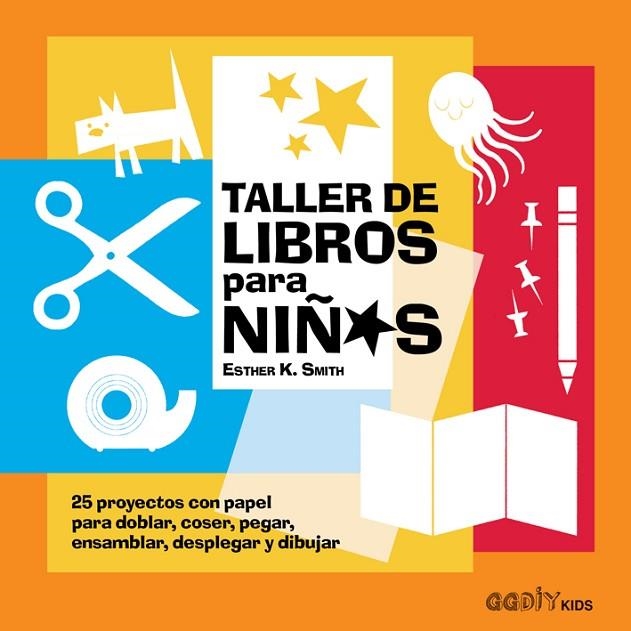 TALLER DE LIBROS PARA NIÑOS | 9788425230912 | SMITH, ESTHER K. | Llibreria La Gralla | Librería online de Granollers