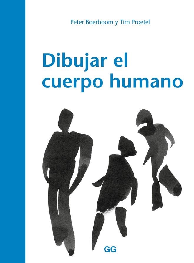 DIBUJAR EL CUERPO HUMANO | 9788425230547 | BOERBOOM, PETER/PROETEL, TIM/MARTÍN LORENZO, TERESA | Llibreria La Gralla | Librería online de Granollers