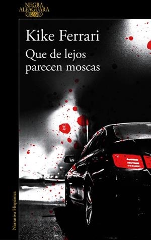 QUE DE LEJOS PARECEN MOSCAS | 9788420431932 | FERRARI; KIKE | Llibreria La Gralla | Librería online de Granollers