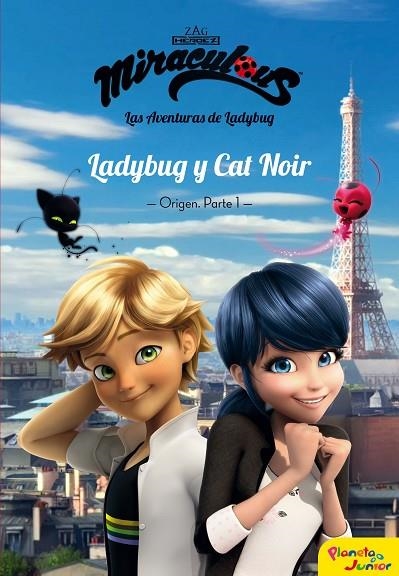 MIRACULOUS. LADYBUG Y CAT NOIR. ORIGEN. PARTE 1 | 9788408181040 | PRODIGIOSA-MIRACULOUS | Llibreria La Gralla | Llibreria online de Granollers