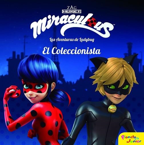 MIRACULOUS. LAS AVENTURAS DE LADYBUG.  EL COLECCIONISTA | 9788408181323 | PRODIGIOSA-MIRACULOUS | Llibreria La Gralla | Llibreria online de Granollers