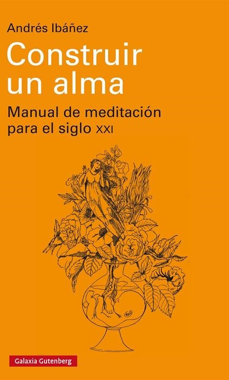 CONSTRUIR UN ALMA | 9788417088798 | IBÁÑEZ, ANDRÉS | Llibreria La Gralla | Llibreria online de Granollers