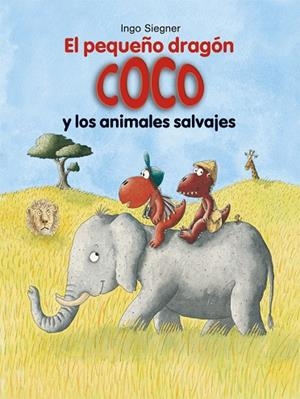 PEQUEÑO DRAGÓN COCO Y LOS ANIMALES SALVAJES, EL | 9788424662370 | SIEGNER, INGO | Llibreria La Gralla | Librería online de Granollers