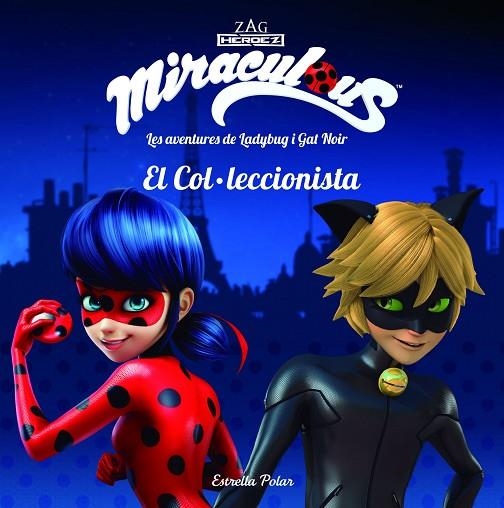 MIRACULOUS. LES AVENTURES DE LADYBUG I GAT NOIR. EL COL·LECCIONISTA | 9788491374534 | PRODIGIOSA-MIRACULOUS | Llibreria La Gralla | Llibreria online de Granollers