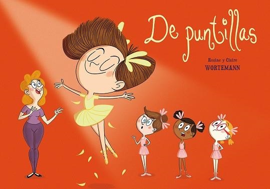 DE PUNTILLAS | 9788491451365 | WORTEMANN, ROSINE | Llibreria La Gralla | Llibreria online de Granollers