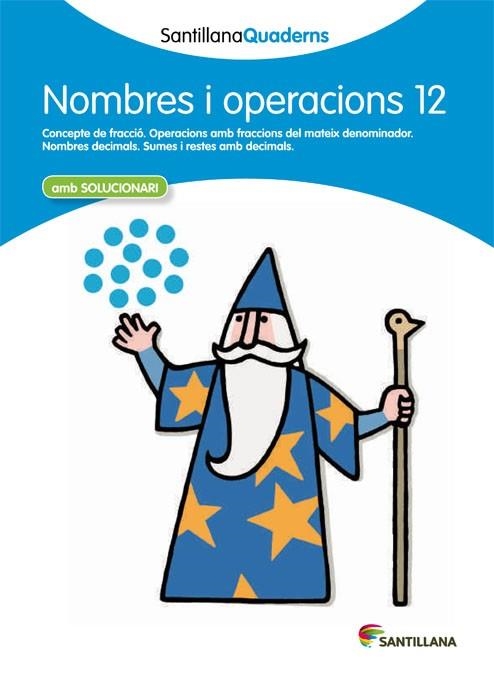 Q. NOMBRES I OPERACIONS 12 AMB SOLUCIONARI (SANTILLANA QUADERNS) | 9788468013930 | Llibreria La Gralla | Llibreria online de Granollers