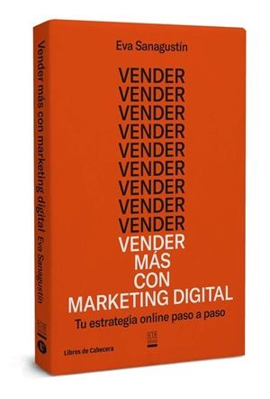 VENDER MÁS CON MARKETING DIGITAL | 9788494660061 | SANAGUSTÍN, EVA | Llibreria La Gralla | Llibreria online de Granollers