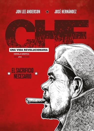 CHE. UNA VIDA REVOLUCIONARIA 3. EL SACRIFICO NECESARIO | 9788416677665 | ANDERSON, JON LEE | Llibreria La Gralla | Librería online de Granollers