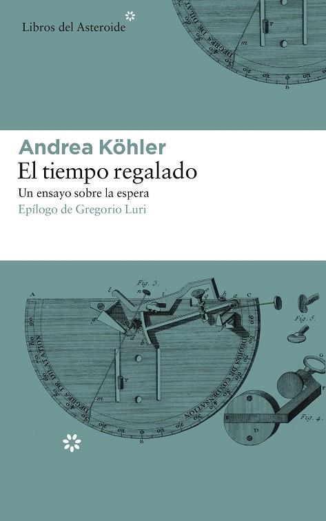 TIEMPO REGALADO, EL | 9788417007331 | KÖHLER, ANDREA | Llibreria La Gralla | Llibreria online de Granollers