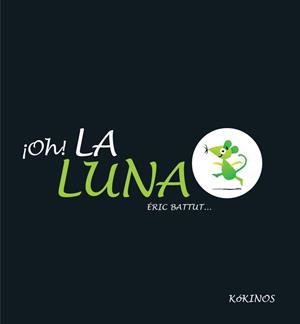 OH! LA LUNA | 9788494176524 | BATTUT, ERIC | Llibreria La Gralla | Llibreria online de Granollers