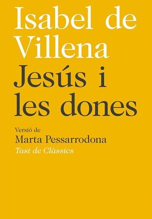 JESUS I LES DONES | 9788472267763 | VILLENA, ISABEL DE | Llibreria La Gralla | Librería online de Granollers
