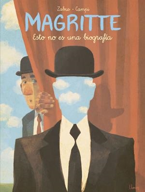 MAGRITTE ESTO NO ES UNA BIOGRAFIA | 9788467927221 | ZABUS,VINCENT/CAMPINI,THOMAS | Llibreria La Gralla | Llibreria online de Granollers