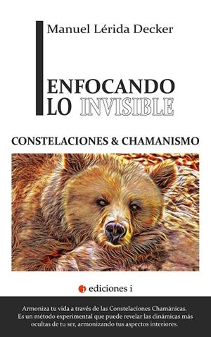 ENFOCANDO LO INVISIBLE | 9788494766619 | LÉRIDA DECKER, MANUEL | Llibreria La Gralla | Llibreria online de Granollers