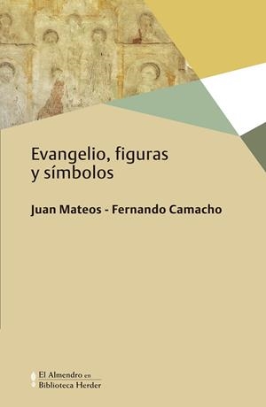 EVANGELIO, FIGURAS Y SÍMBOLOS | 9788425440533 | MATEOS, JUAN / CAMACHO ACOSTA, FERNANDO | Llibreria La Gralla | Llibreria online de Granollers