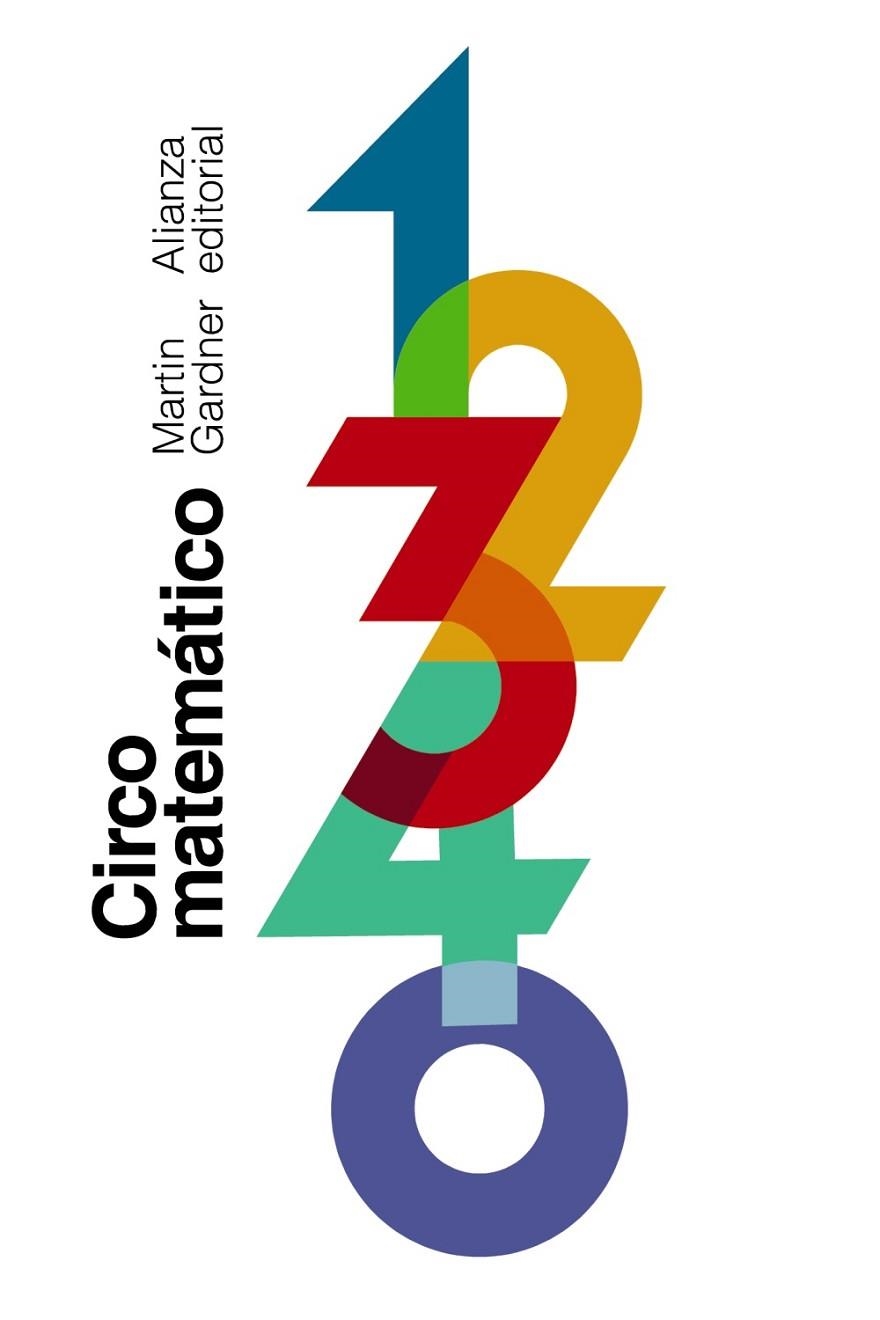 CIRCO MATEMÁTICO (BOLSILLO) | 9788491049876 | GARDNER, MARTIN | Llibreria La Gralla | Llibreria online de Granollers