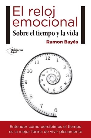 RELOJ EMOCIONAL, EL | 9788417114466 | BAYES SOPENA, RAMON | Llibreria La Gralla | Llibreria online de Granollers