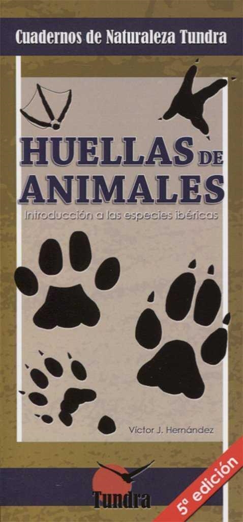 HUELLAS DE ANIMALES 5ªED | 9788416702527 | HERNANDEZ, VICTOR J. | Llibreria La Gralla | Llibreria online de Granollers