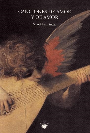 CANCIONES DE AMOR Y DE AMOR | 9788494476792 | FERNÁNDEZ, SHARIF | Llibreria La Gralla | Librería online de Granollers