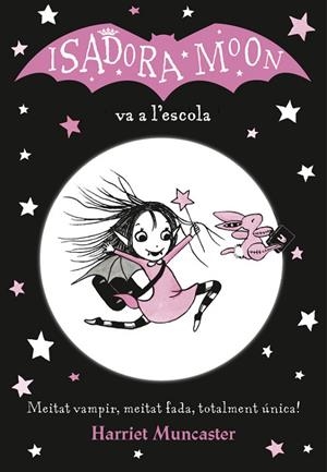 ISADORA MOON VA A L'ESCOLA | 9788420487304 | MUNCASTER, HARRIET | Llibreria La Gralla | Librería online de Granollers