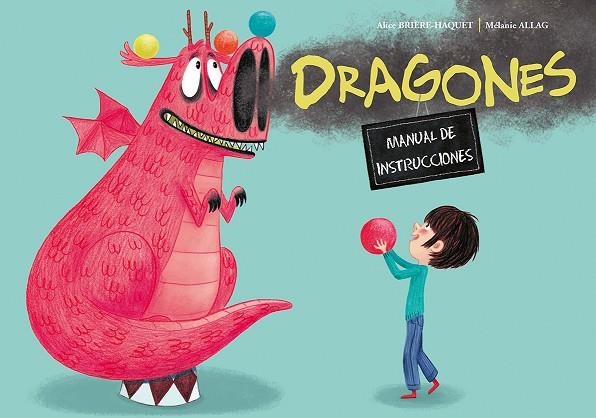 DRAGONES. MANUAL DE INSTRUCCIONES | 9788491451464 | BRIÈRE-HAQUET, ALICE | Llibreria La Gralla | Llibreria online de Granollers