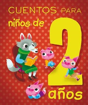 CUENTOS PARA NIÑOS DE 2 AÑOS | 9788491451440 | PAGLIA, ISABELLA | Llibreria La Gralla | Librería online de Granollers