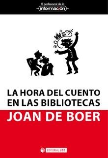 HORA DEL CUENTO EN LAS BIBLIOTECAS, LA | 9788490643976 | DE BOER, JOAN | Llibreria La Gralla | Librería online de Granollers