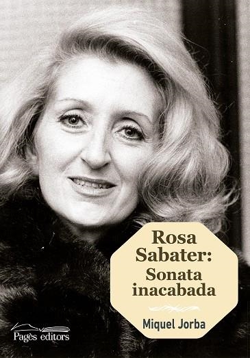 ROSA SABATER: SONATA INACABADA | 9788499759272 | JORBA PICAÑOL, MIQUEL | Llibreria La Gralla | Librería online de Granollers