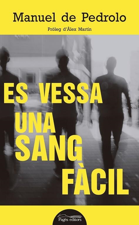 ES VESSA UNA SANG FÀCIL | 9788499759357 | DE PEDROLO, MANUEL | Llibreria La Gralla | Librería online de Granollers