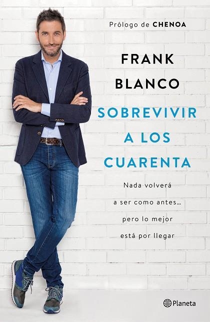 SOBREVIVIR A LOS CUARENTA | 9788408181460 | BLANCO, FRANK | Llibreria La Gralla | Librería online de Granollers