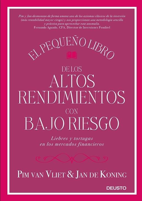 PEQUEÑO LIBRO DE LOS ALTOS RENDIMIENTOS CON BAJO RIESGO, EL | 9788423428939 | VAN VLIET, PIM/KONING, JAN DE | Llibreria La Gralla | Llibreria online de Granollers