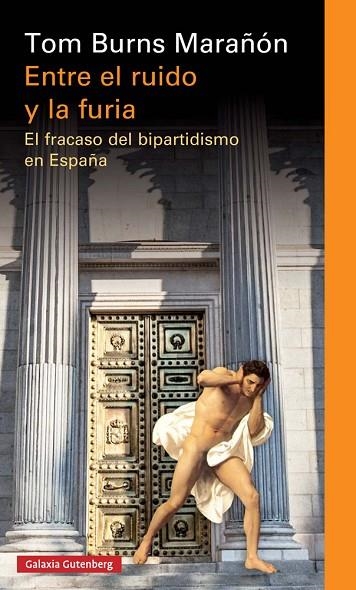 ENTRE EL RUIDO Y LA FURIA | 9788417088026 | BURNS MARAÑÓN, TOM | Llibreria La Gralla | Llibreria online de Granollers