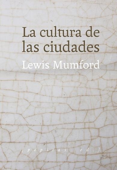 CULTURA DE LAS CIUDADES, LA | 9788415862659 | MUMFORD, LEWIS | Llibreria La Gralla | Librería online de Granollers
