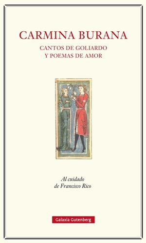 CARMINA BURANA. CANTOS DE GOLIARDO Y POEMAS DE AMOR | 9788417088040 | RICO, FRANCISCO (ED.) | Llibreria La Gralla | Llibreria online de Granollers